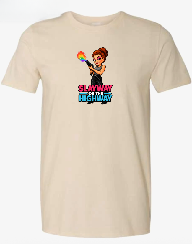 Slayway or the Highway T-Shirt